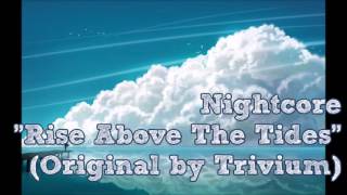 Nightcore - Rise Above The Tides (Trivium)