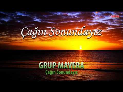 Grup Mavera - Çağın Sonundayız | Çağın Sonundayız | Ezgiler 1