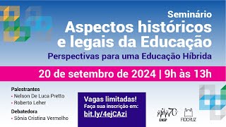 Seminário Aspectos históricos e legais da Educação  - Perspectivas para uma Educação Híbrida
