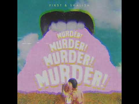 Murder - First feat. Shalisa (Official Audio)