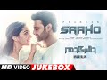 Full Video Jukebox: Saaho Malayalam | Prabhas, Shraddha Kapoor, Jacqueline F,Jackie Shroff