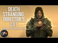 Features & Gameplay Deep Dive | Death Stranding Director's Cut