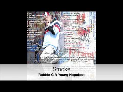 Robbie G & Young Hopeless- Smoke (cuts by DJ Creative)