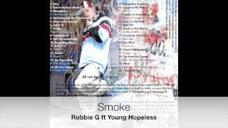 Robbie G & Young Hopeless- Smoke (cuts by DJ Creative)