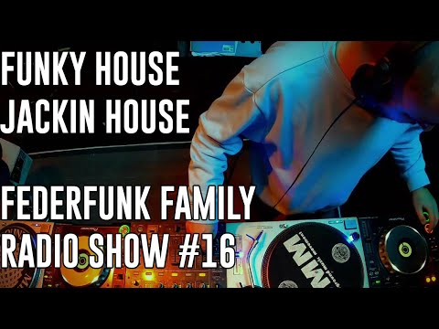 Funky House , Jackin House Mix 2023 FederFunk Family Radio Show #16