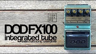 DOD FX100 Integrated Tube Even Harmonic Overdrive - What To Know