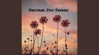 Download lagu Sakjane Isih Sayang mp3