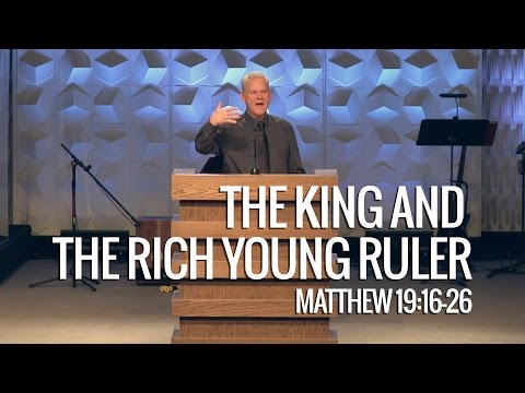 Matthew 19:16-26, The King And The Rich Young Ruler
