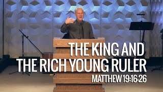 Matthew 19:16-26, The King And The Rich Young Ruler