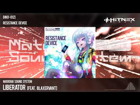 Matatabi Sound System - Liberator [feat. blaxervant]