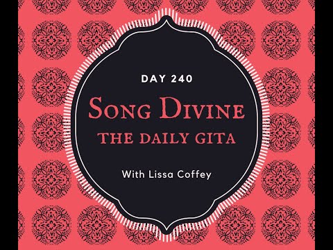 Song Divine: Daily Gita Day 240