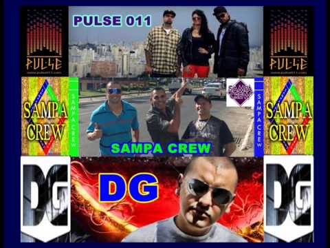 SAMPA CREW part. PULSE 011 e DG - ESSA MINA É MALVADA