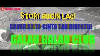 Download lagu Story wa COVER ST 12- CINTA TAK DIRESTUI mp3 Download lagu Story wa COVER ST 12- CINTA TAK DIRESTUI mp3