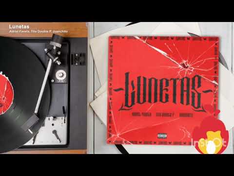 Lunetas - Adriel Favela, Tito Double P & Juanchito