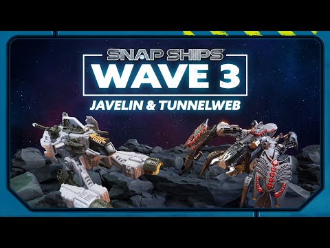 Snap Ships Wave 3 | Tunnelweb & Javelin