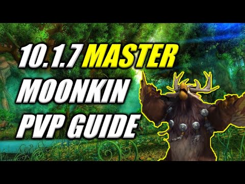 10.1.7 Master Moonkin PVP Guide - Build/Strats/Secrets