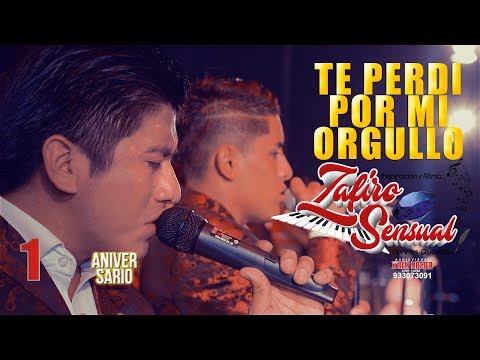 Te perdi por mi orgullo   Zafiro Sensual Primer Aniversario En Vivo   Xtrem Master