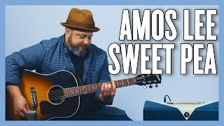 Sweet Pea Amos Lee Guitar Lesson + Tutorial