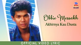 Download lagu Obbie Messakh - Akhirnya Kau Dusta mp3 Download lagu Obbie Messakh - Akhirnya Kau Dusta mp3