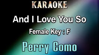 Download lagu And I Love You So (Karaoke) - Perry Como - Female Key F mp3