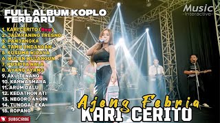 Download lagu KARI CERITO - AJENG FEBRIA FULL ALBUM TERBARU DANGDUT KOPLO TERBARU 2026 mp3 Download lagu KARI CERITO - AJENG FEBRIA FULL ALBUM TERBARU DANGDUT KOPLO TERBARU 2026 mp3