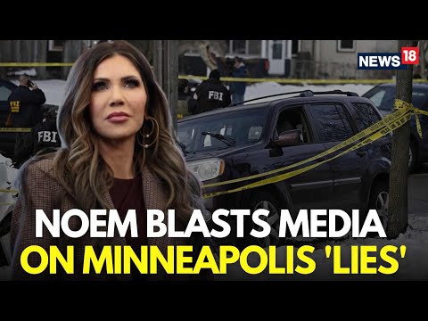 Minneapolis ICE Shooting News LIVE | Kristi Noem Blasts Media Over Spread Of False News | N18G