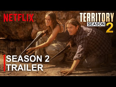 Territory Season 2 TRAILER | Territory | New Series | Netflix Release Date