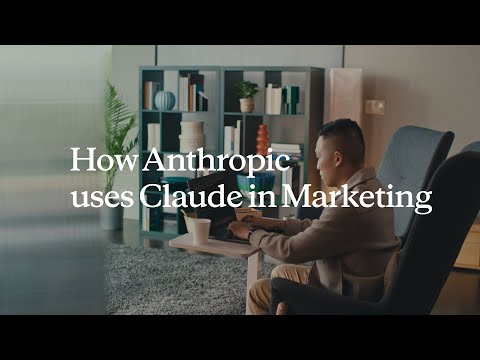 How Anthropic uses Claude in Marketing