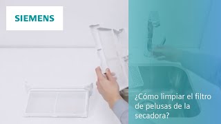 Siemens ¿Cómo limpiar el filtro de pelusas de la secadora?  anuncio