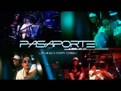 Lp King X Papy Crish - PASAPORTE (Video Oficial)