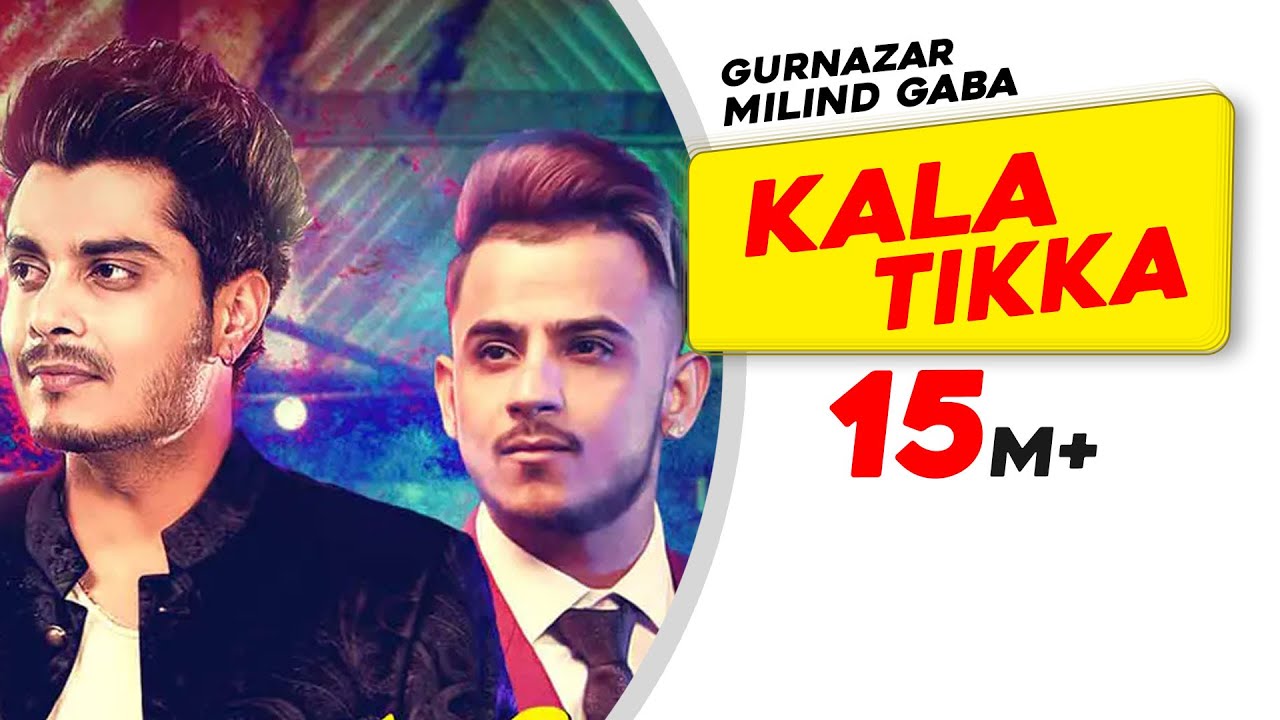 Kala Tikka Song lyrics – Punjabi Lyrics  | Punjabi | Gurnazar Chattha, Millind Gaba | Millind Gaba