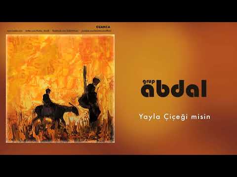 Grup Abdal/ Yayla çiçeğimisin
