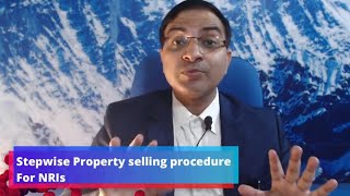 Complete Stepwise Property sell Procedure for NRIs in 2023 | Lower TDS Procedure Also Included
