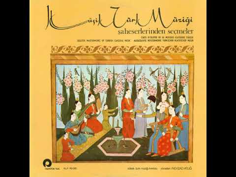 Dr. Nevzad Atlığ Klâsik Türk Müziği Korosu- Klâsik Türk Müziği Şaheserlerinden Seçmeler (Plak Kaydı)