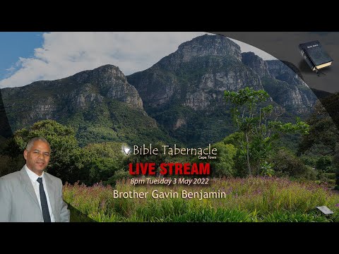 2022-0503PM - Brother Gavin Benjamin - The Stages Of Life