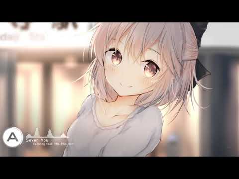 「Nightcore」→ 「AS」~ Seven You ~ ❋