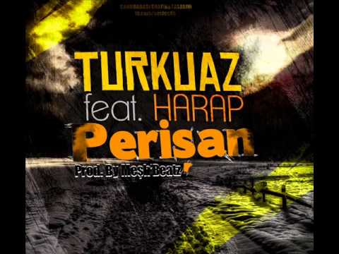 TurkuaZ ft Harap - Perişan ( 2012 MeşhBeat'z )