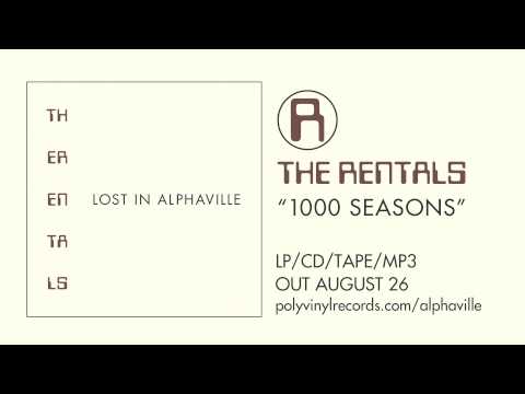 The Rentals - 1000 Seasons [OFFICIAL AUDIO]