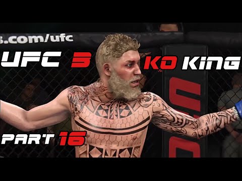 “ KO KING  “ UFC 3 CAREER MODE PART 16 - FULL GAME WALKTHRHOUGH NO COMMENTARY