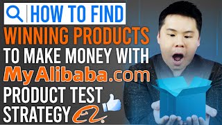 How To Find Winning Products To Make Money With My Alibaba.com Product Test Strategy