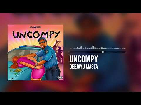 Deejay J Masta - Uncompy (Official Audio)