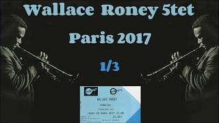 Wallace Roney 5tet live Paris 2017 (part. 1)