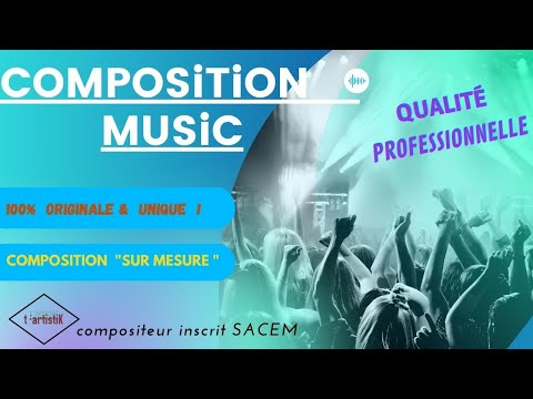 vidéo COMPOSiTiON de musiques "sur mesure" - YouTube