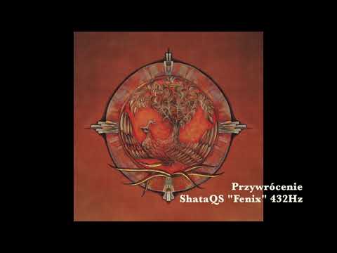 ShataQS - 05. Przywrócenie (z albumu "Fenix" A=432hz official mp3)