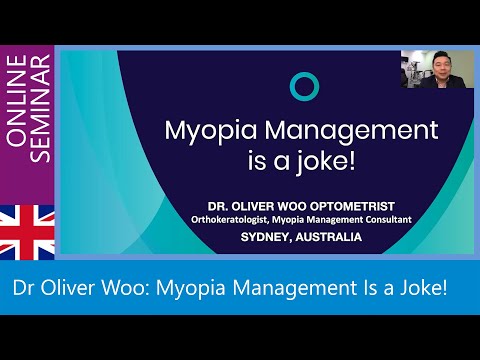 Dr Oliver Woo: Myopia Management Is a Joke!