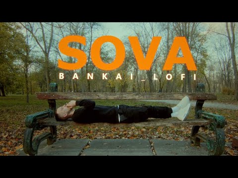 Bankai_lofi - SOVA (Official video)