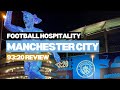 Manchester City 93:20 hospitality - REVIEWED 👀
