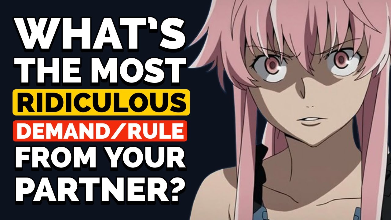 What were the CRAZIEST DEMANDS from your controlling Partner? - Reddit Podcast