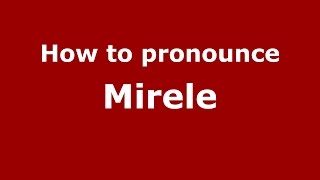 How to pronounce Mirele