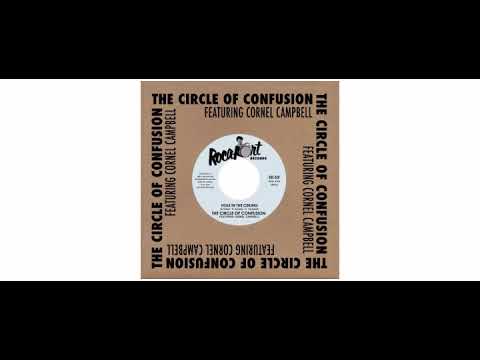 The Circle Of Confusion / Cornell Campbell - Hole In The Ceiling - 7" - Rocafort Records